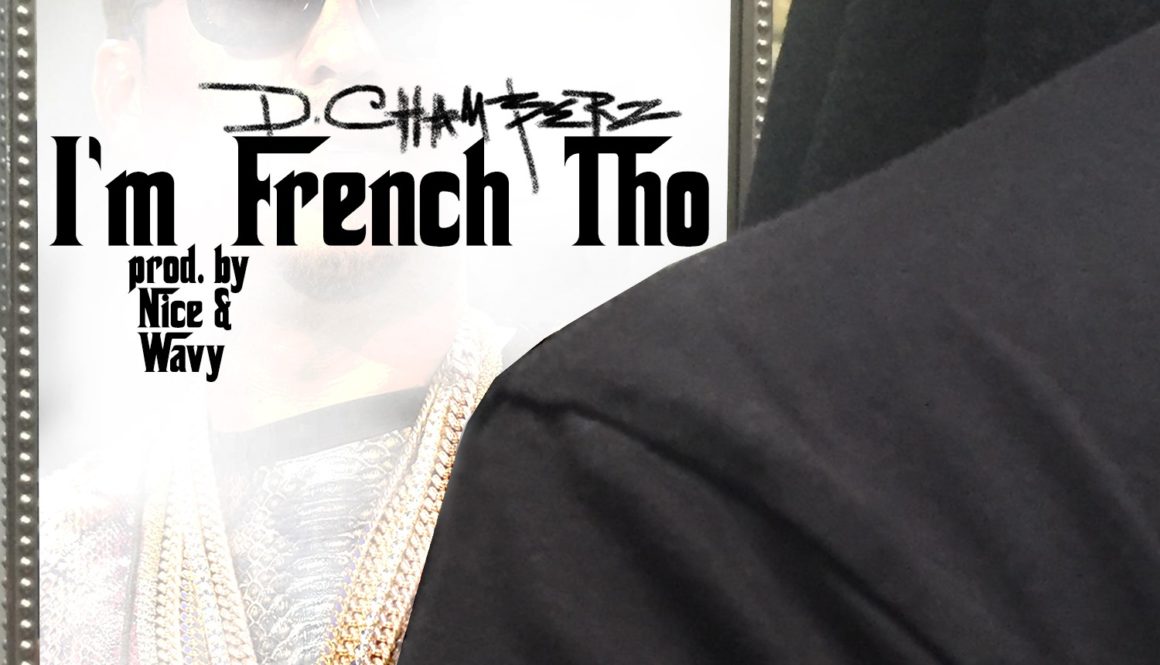 D.Chamberz-22Im-French-Tho22-Explicit-Prod.-By-Nice-Wavy